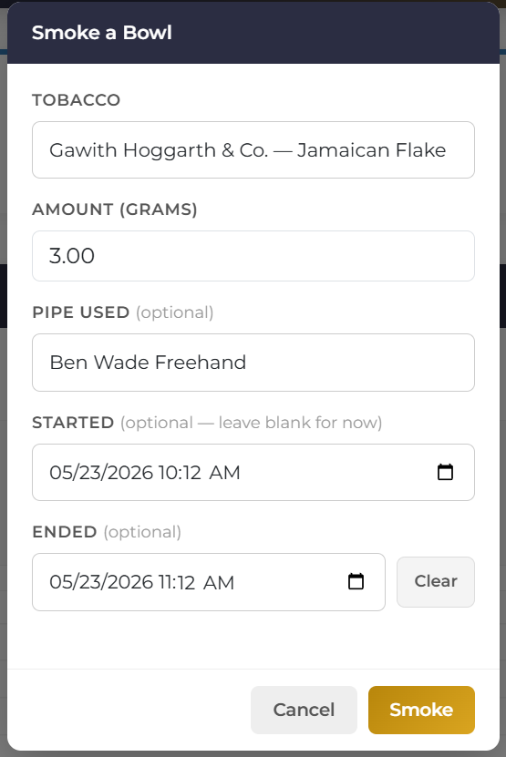 Smoke a Bowl dialog showing Tobacco, Amount, Pipe Used, and the new optional Started and Ended date/time fields